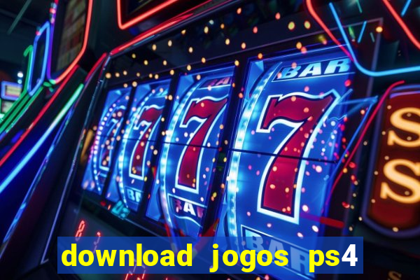 download jogos ps4 pkg pt-br